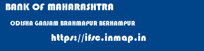 BANK OF MAHARASHTRA  ODISHA GANJAM BRAHMAPUR BERHAMPUR  ifsc code